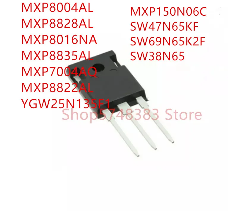 

10 шт. MXP8004AL MXP8016NA MXP8828AL MXP8835AL MXP7004AQ MXP8822AL MXP150N06C SW47N65KF SW69N65K2F SW38N65 YGW25N135F1 TO-247