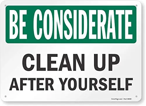 Wall Art Decor 12x16 Be Considerate - Clean Up After Yourself Caution Sign Warning Tin Metal Sign