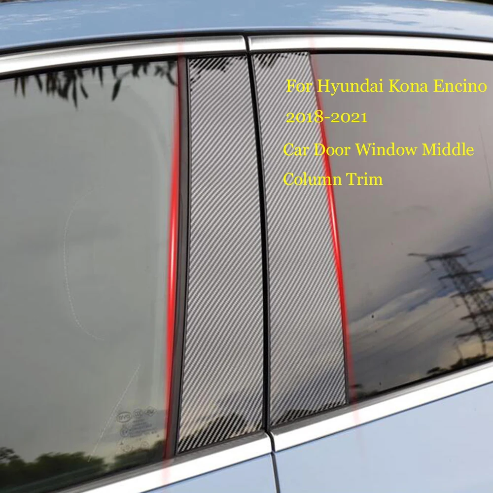 

Car Middle Column PC Window Trims Decoration B C Pillar Strip Protection Sticker For Hyundai Kona Encino 2018-2021 Accessories