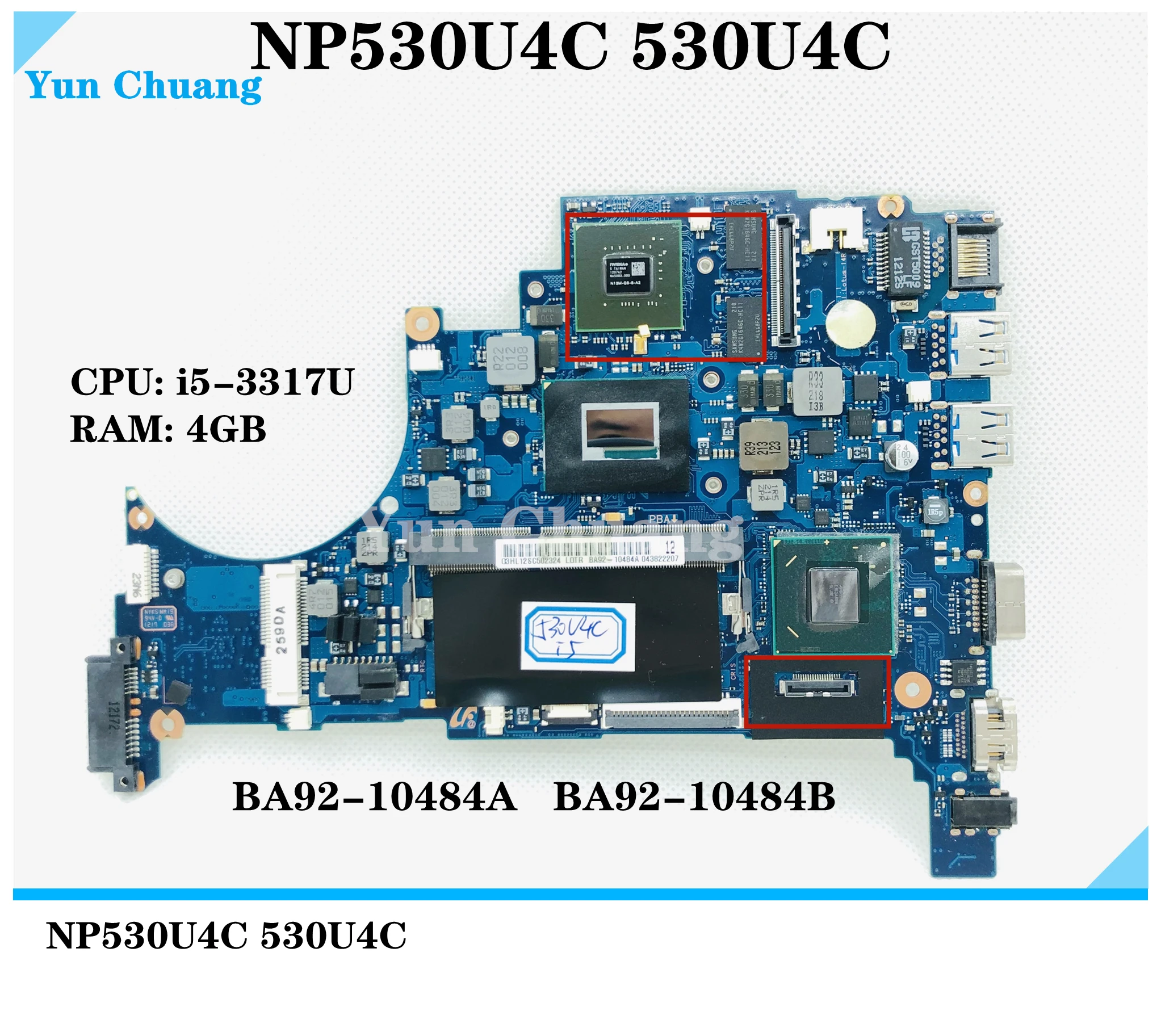 

For Samsung NP530U4C 530U4C Laptop motherboard I5-3317U CPU BA92-10484B BA92-10484A mainboard with graphic card and 4GB RAM