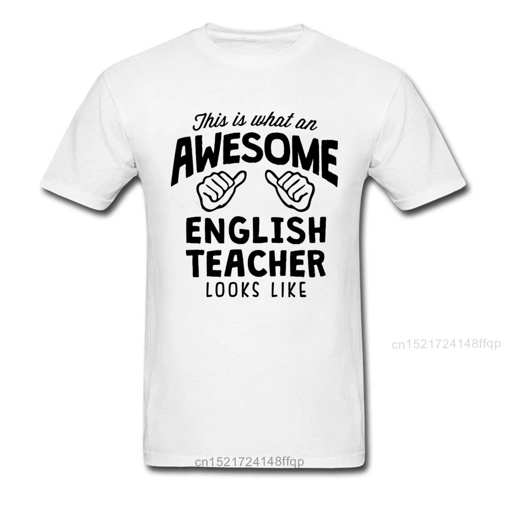 Awesome English Teacher T-shirt Men Clothing Woman T Shirt Funny Design Tops Humor Saying Tshirt Birthday Gift Tees