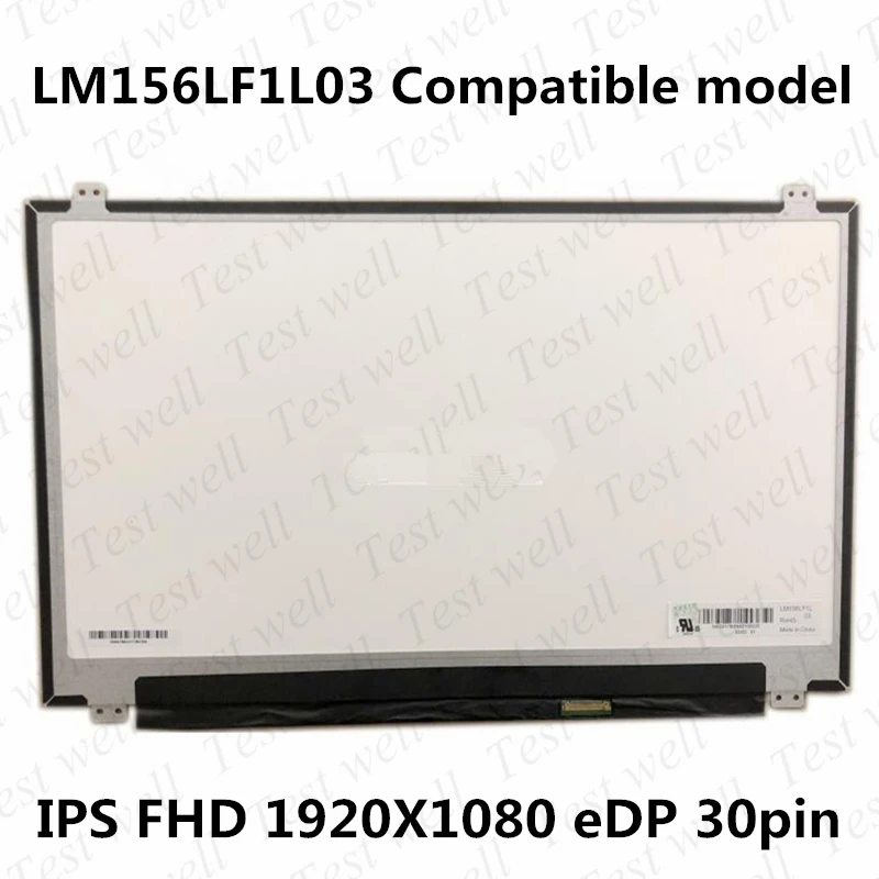 Original 15.6'' LCD LED Display lcd Matrix LM156LF1L03 LM156LF1L06 LP156WF6-SPB5 NV156FHM-N43 N42 FHD IPS Screen Replacement