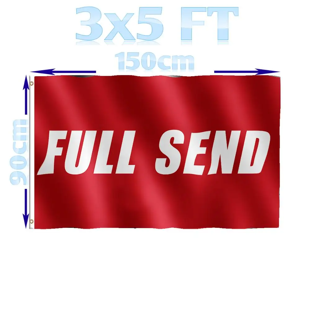 BENFACTORY Store 3x5 Ft FULL SEND Flag Single Layer 100D Polyester Brass Grommets Indoor Outdoor