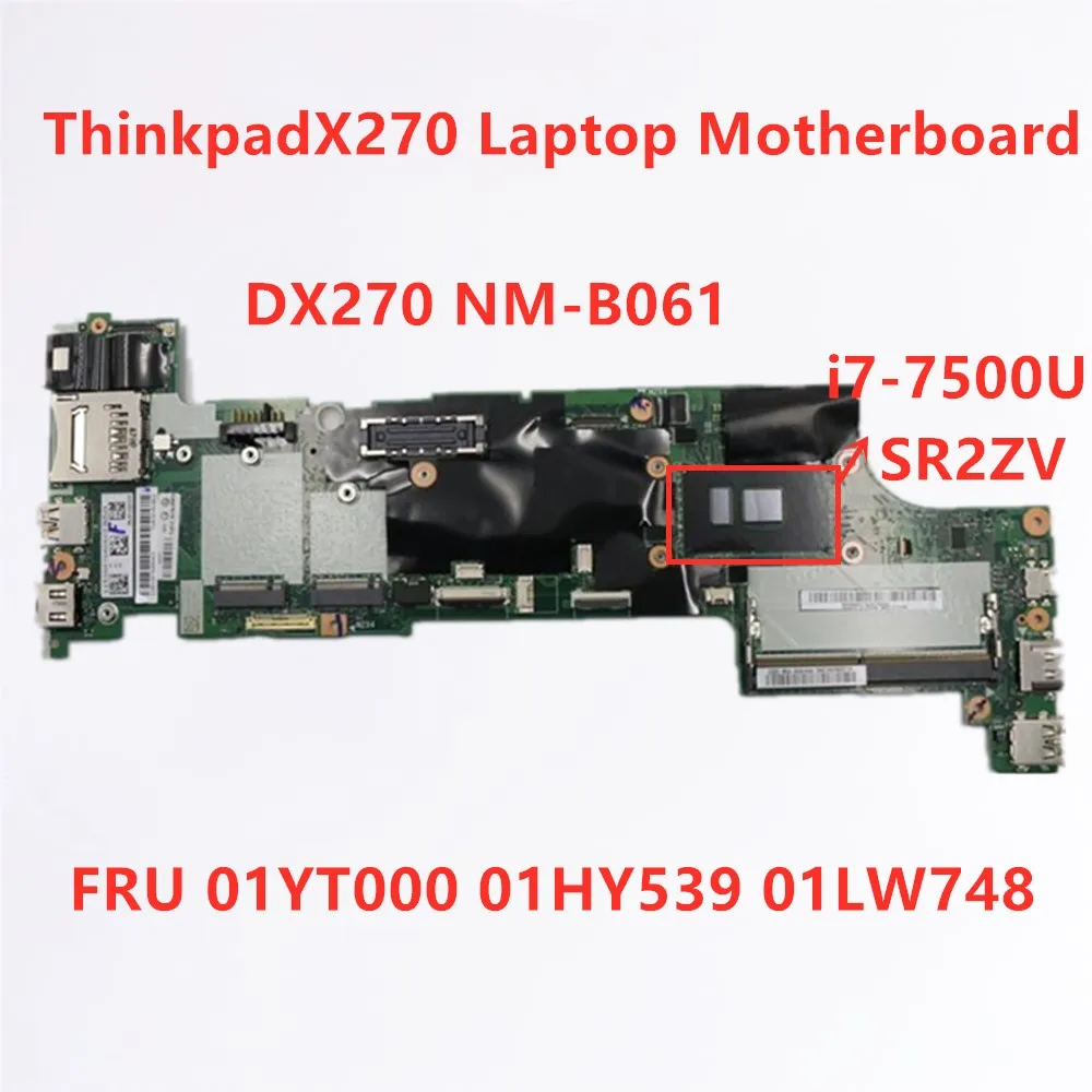 New Original Laptop Motherboard For Lenovo Thinkpad X270 I7-7500U Notebook Motherboard FRU 01YT000 01HY539 01LW748