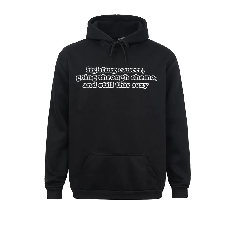 

Hip Hop Long Sleeve Hoodies 2021 Fashion Hoods Men's Sweatshirts Cancer With Funny Cancer Fighting Chemo Sexy Quote