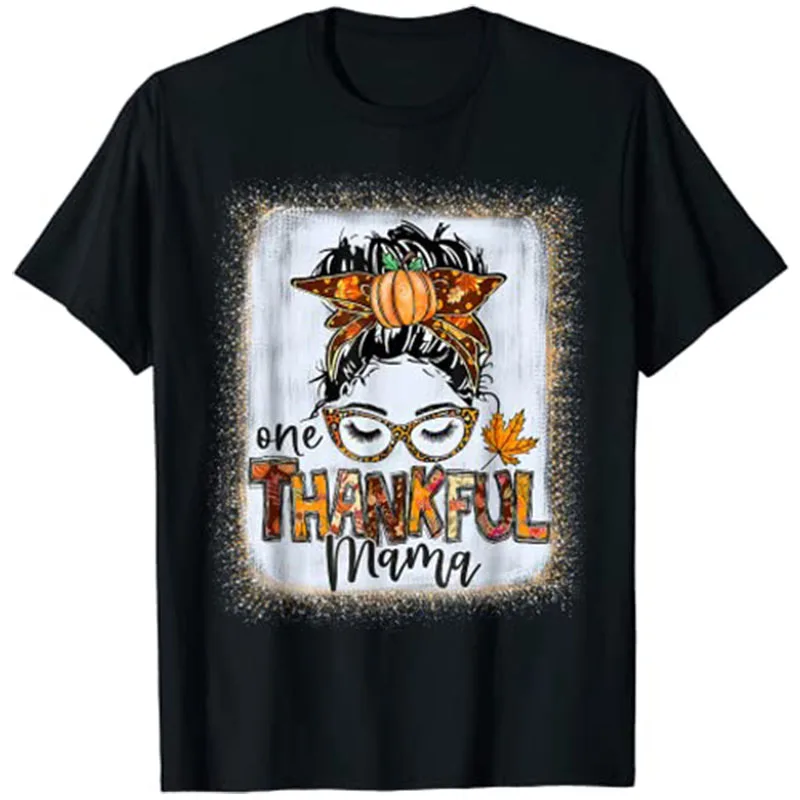 

Funny Messy Bun One Thankful Mama Fall Autumn Thanksgiving T-Shirt Graphic Tee Tops