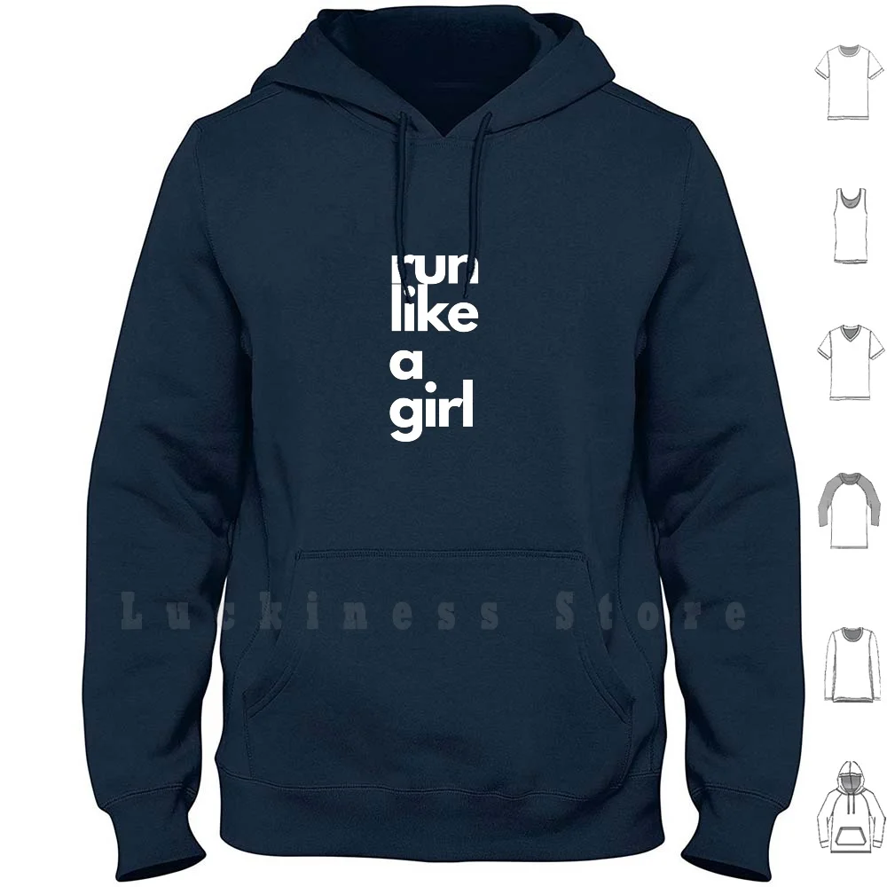 Run Like A Girl Hoodies Long Sleeve Run Running Girl Female Fit Girl Fit Chick Fitness Yoga Race Strength Strong Fast