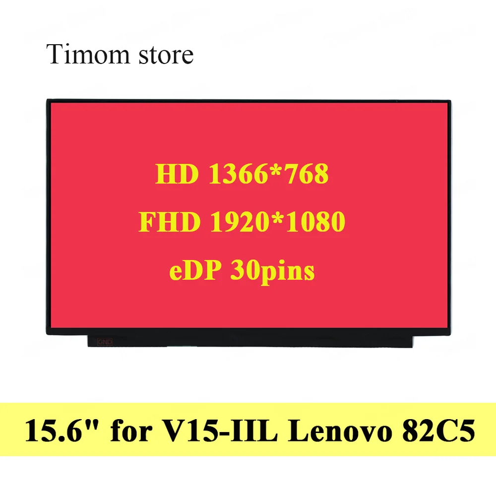 

for Lenovo V15-IIL 82C5 15.6" Laptop LCD Screen HD 1366*768 TN FHD 1920*1080 IPS eDP 30pins Compatible Panel Without Screw Holes