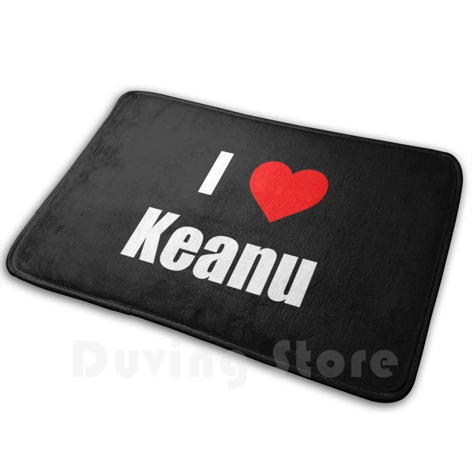 I Love Keanu Carpet Mat Rug Cushion Soft Keanu Reeves Jesus John Wick Bill And Ted Neo The Matrix Keanu Keanu Reaves