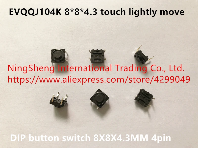 

Оригинальный новый 100% EVQQJ104K 8*8*4,3 мм сенсорный легкий перемещение 4-контактный прямой кнопочный переключатель 8X8X4,3 мм