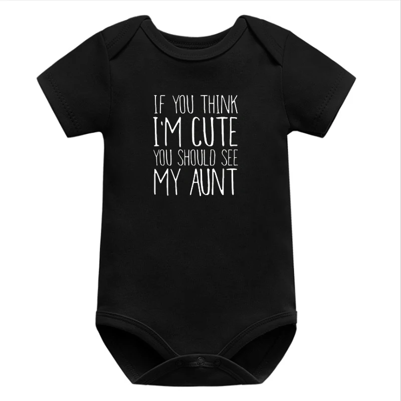 If You Think I'm Cute You Should See My Aunt Bodysuits Summer Fashion 2021 Cute Baby Girl Clothes Halloween Outfits Newborn