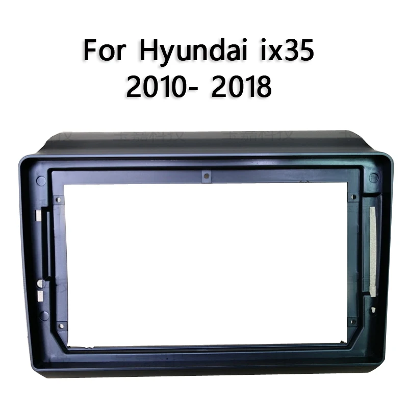 

For Hyundai ix35 2010~2015 2018 Car Fascia Navigation Frame Dash Kit For 9"10~10.2" DVD player plate pash Bezel trim kit