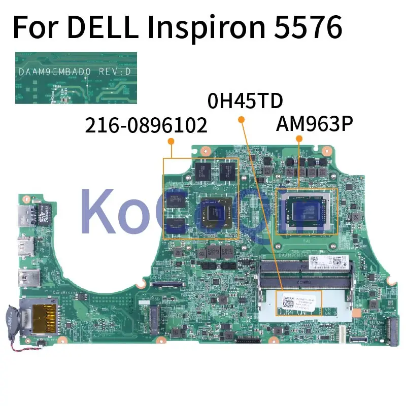 

For DELL Inspiron 5576 AM963P Notebook Mainboard 0H45TD DAAM9CMBAD0 216-0896102 DDR4 Laptop Motherboard