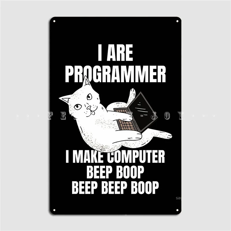 I Are Programmer Computer Cat Beep Boop I Funny It Poster Metal Plaque Cinema Garage Cave Pub Wall Decor Tin Sign Posters