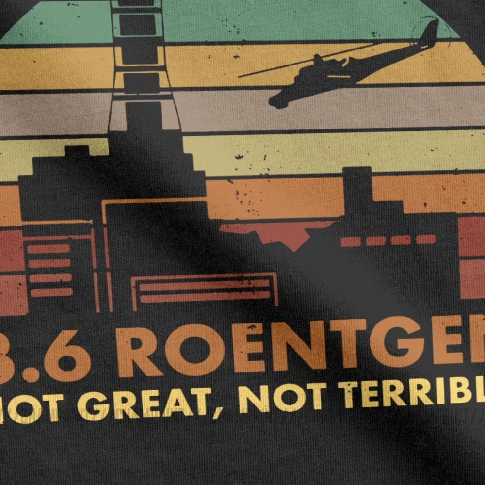 Men\'s 3.6 Roentgen Not Great Not Terrible T-Shirt Chernobyl TV Show Tops Nuclear Radiation T Shirt Leisure Tee Shirt