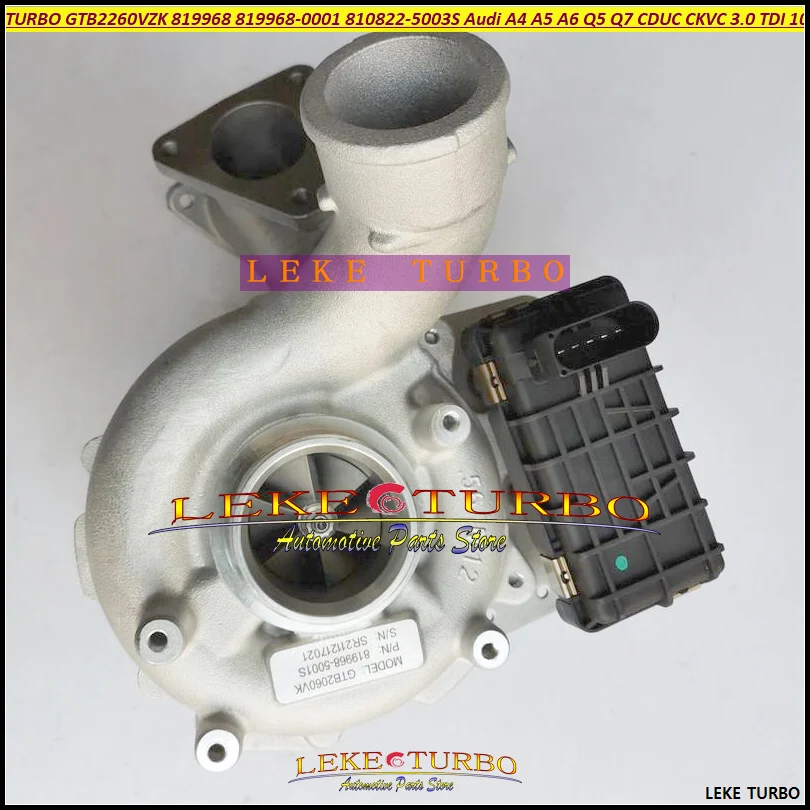 Turbo GTB2260VZK 819968 810822 819968-5001S 810822-5003S 819968-0001 810822-0003 For Audi A4 A5 A6 Q5 Q7 CDUC CKVC 3.0 TDI