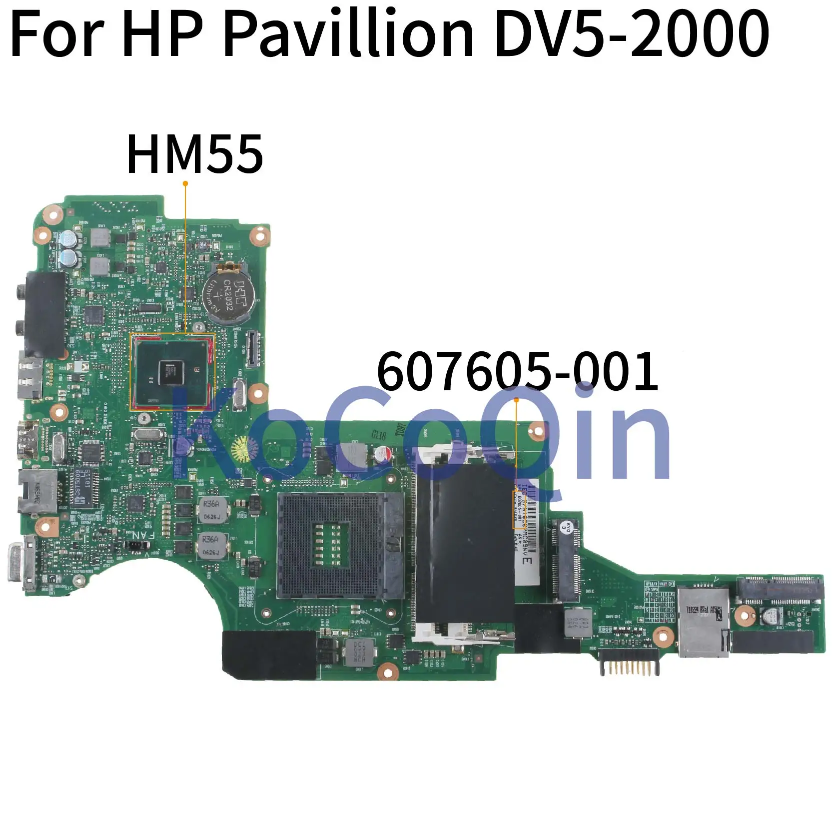 

KoCoQin Laptop Motherboard For HP Pavillion DV5 DV5-2000 HM55 Mainboard 607605-501 DDR3