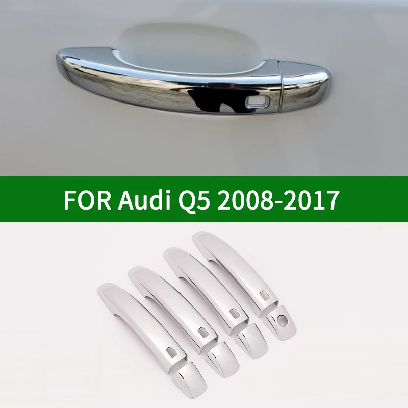 

For Audi Q5 2008-2017 chrome silver car door handle covers trim with keyless 2009 2010 2011 2012 2013 2014 2015 2016