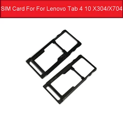 SIM Card Slot For Lenovo Tab 4 10 X304 And Tab 4 10 Plus X704 Sim  Card Tray Holder Adapter For Lenovo TB-X304 TB-X704