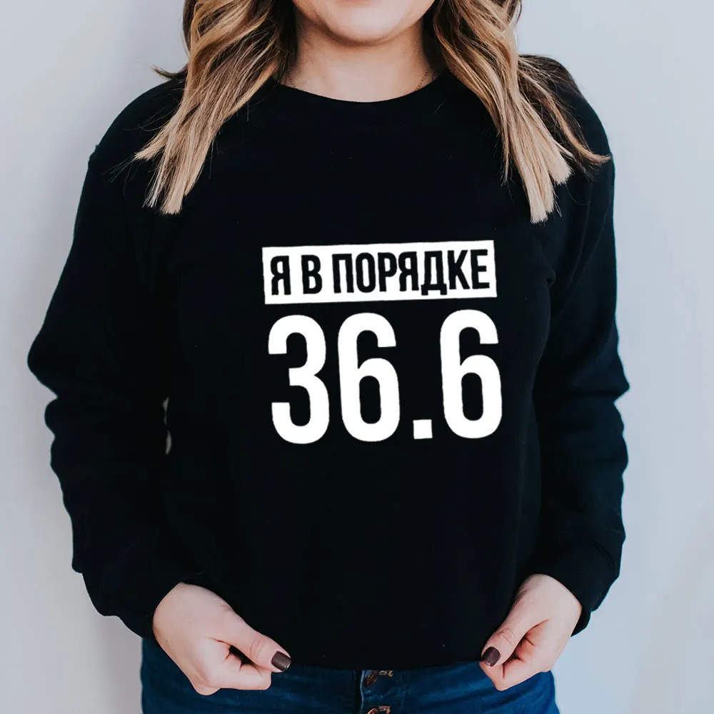 

I Am Fine 36.6 Russian Cyrilli 100%Cotton Women Sweatshirt Women Funny Casual Autum Pullover Long Sleeve Top