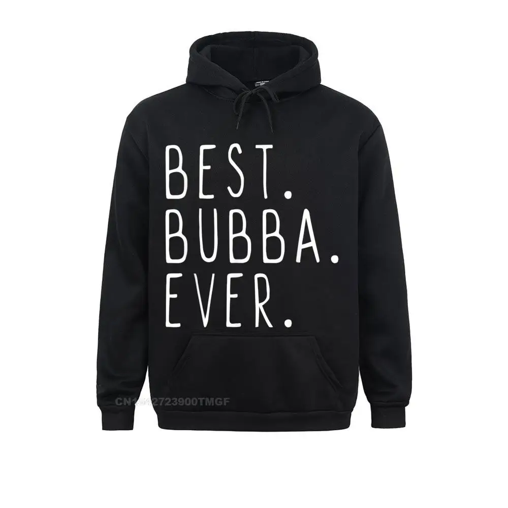 Funny Cool Best Bubba Ever Oversized Hoodie Funny Hoodies Prevalent Long Sleeve Men Sweatshirts Printed Summer Fall Clothes