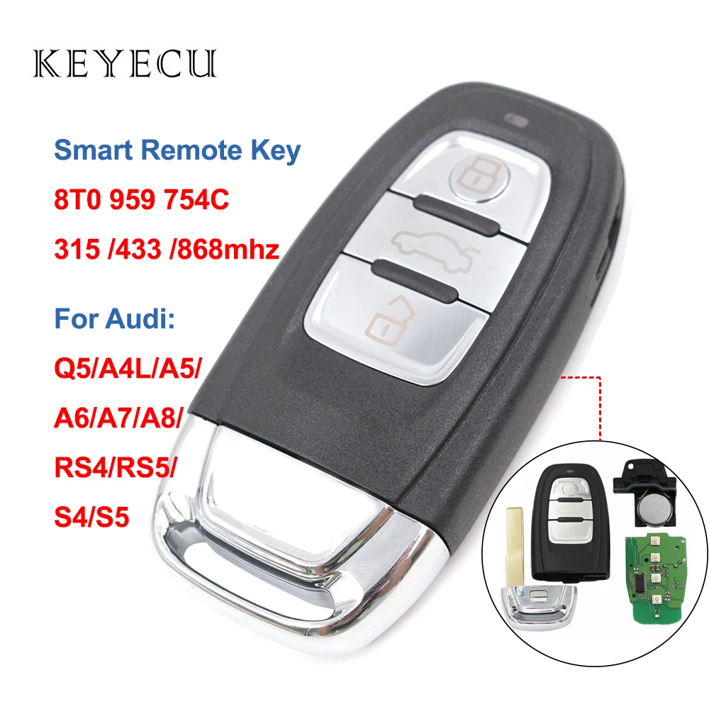 

Keyecu 8T0 959 754 C Smart Remote Key Keyless Entry 3 Buttons 315/ 433/ 868MHZ for Audi Q5 A4L A5 A6 A7 A8 RS4 RS5 S4 8T0959754C