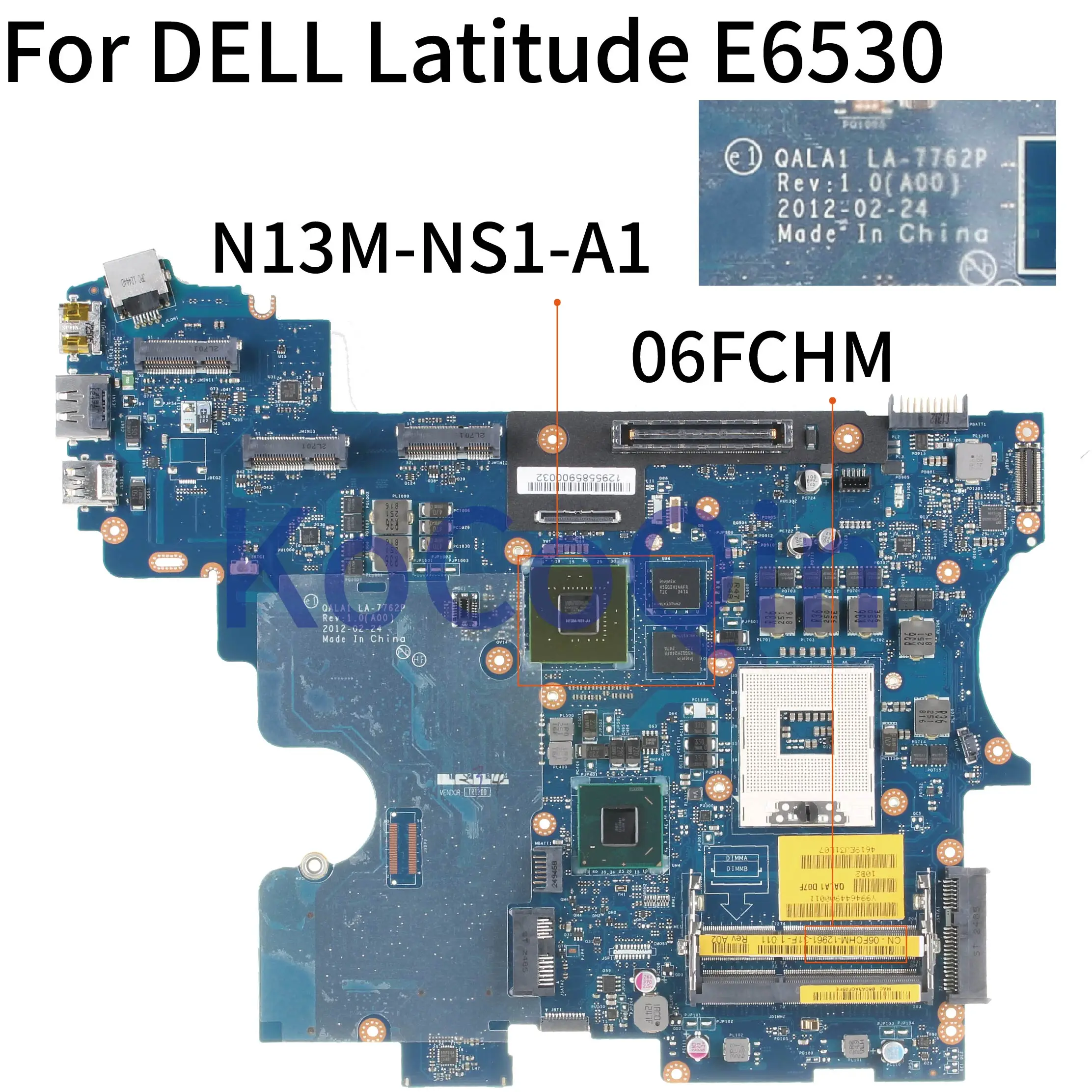 KoCoQin Laptop motherboard For DELL Latitude E6530 SLJ8A 5200M 1G Mainboard CN-06FCHM 06FCHM QALA1 LA-7762P N13M-NS1-A1