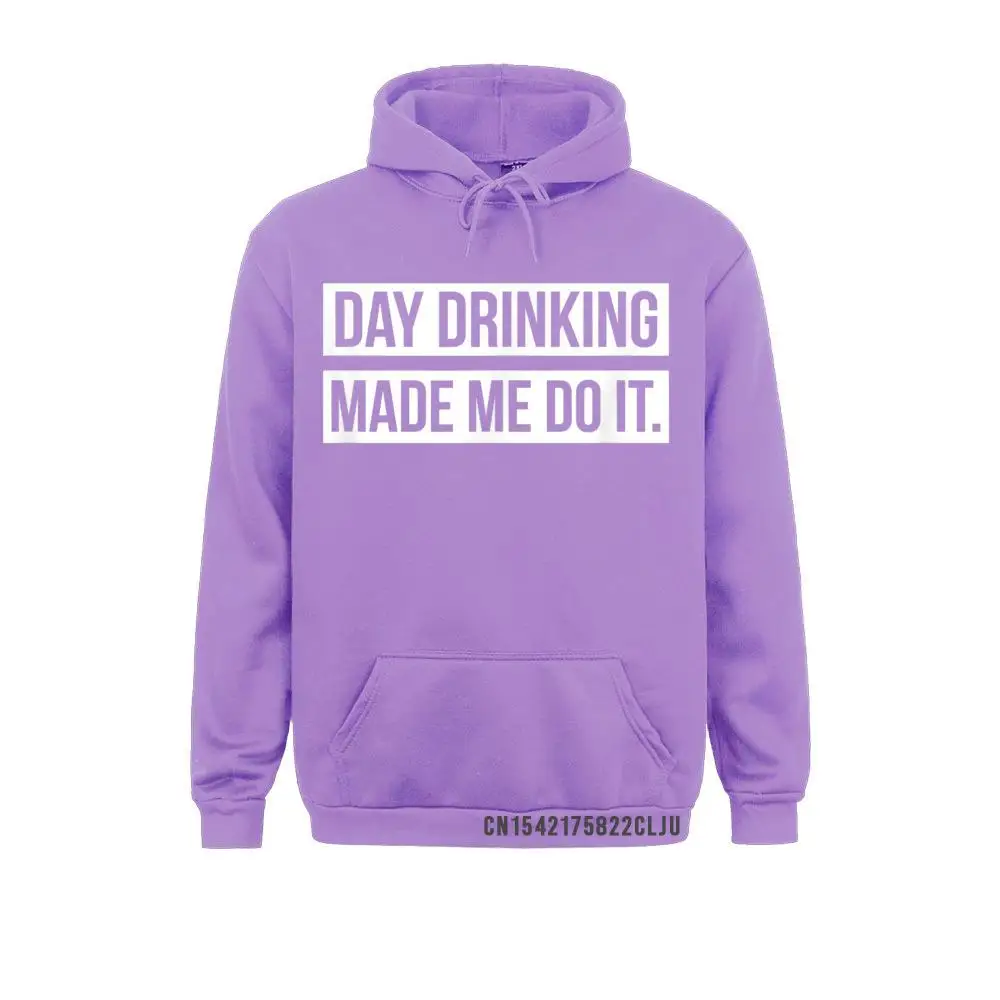 2021 New Women Men Sweatshirts Funny Day Drinking Shirts Day Drinking Made Me Do It Warm Design Hoodies Clothes Long Sleeve