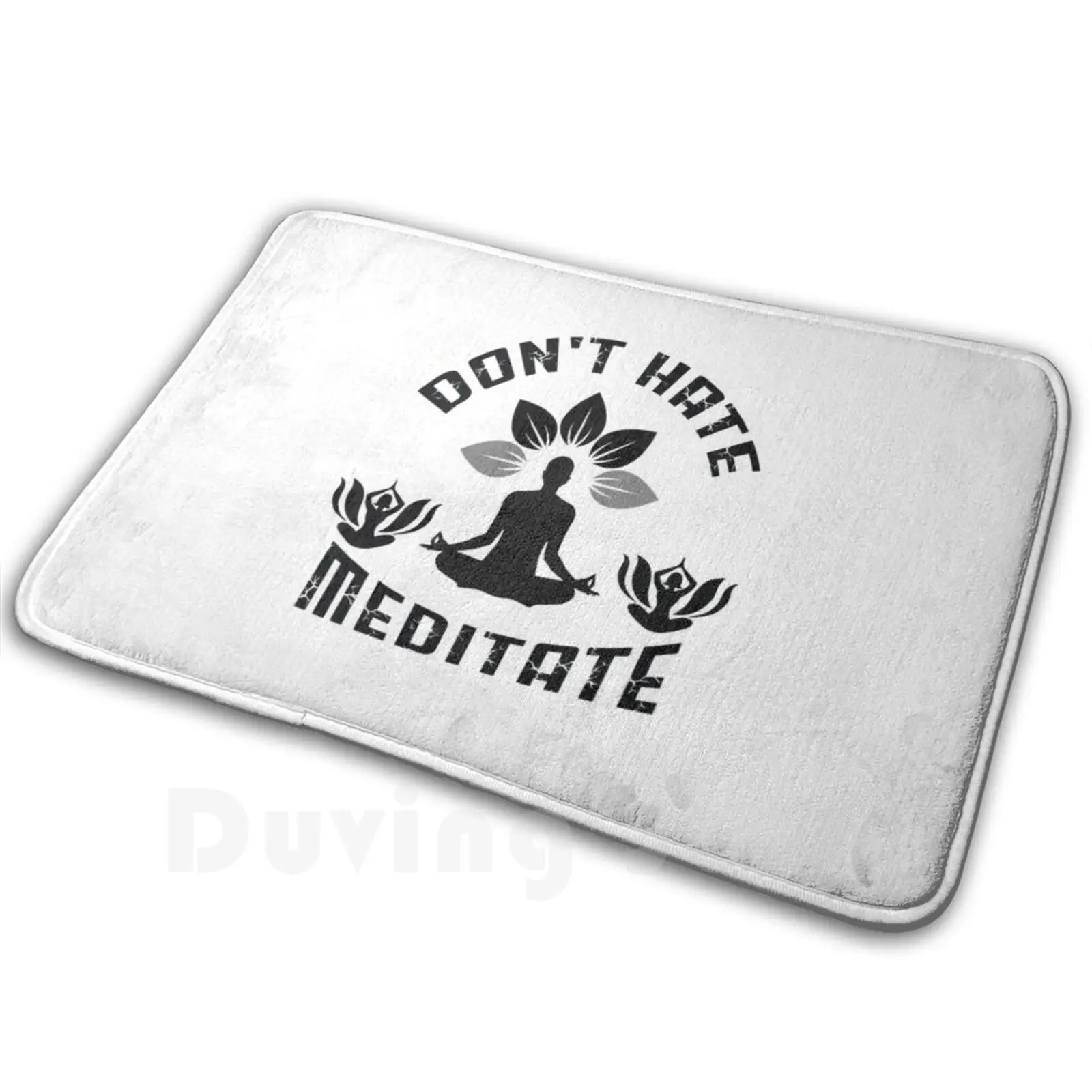 Don't Hate , Meditate Carpet Mat Rug Cushion Soft Non-Slip Dont Hate Meditate Saying Dont Hate Meditate Yoga Chanting Dont