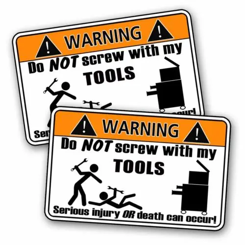 Funny Tool Warning Sticker Tool box Garage Toolbox Shop Vehicle Mechanic Decal