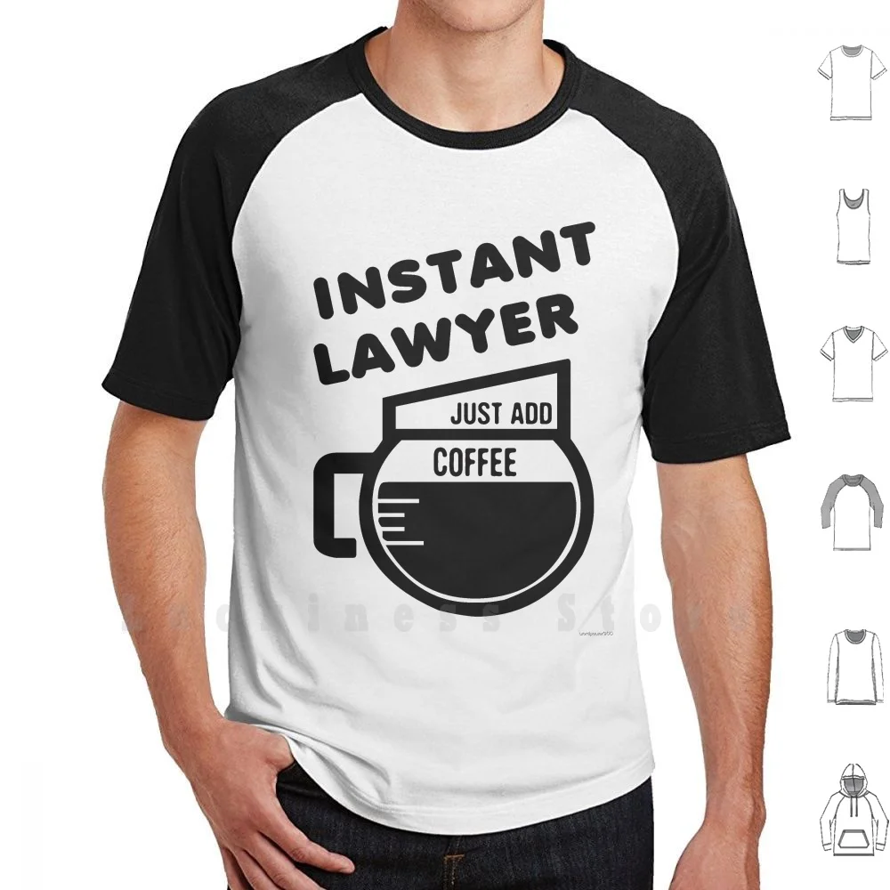 Instant Lawyer Just Add Coffee T Shirt Men cotton Cotton S - 6xl Lawyer Art Lawyer Gift Lawyer Idea Gift Lawyer Present