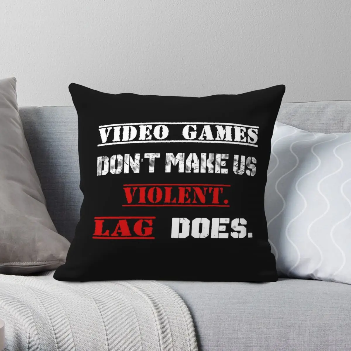 Video Games Don't Make Us Violent. Lag Does Square Pillowcase Polyester Linen Velvet Zip Decor Sofa Seater Cushion Case