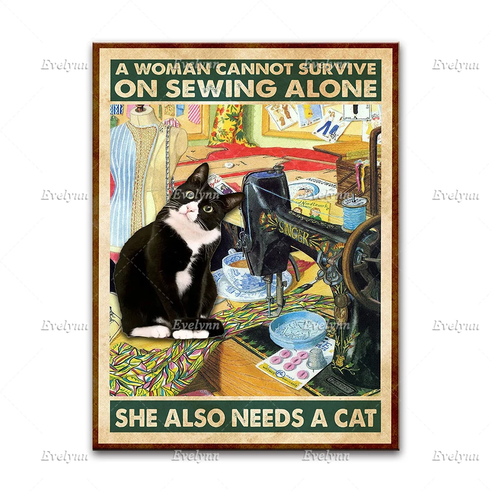 Tuxedo Cat A Woman Cannot Survive On Sewing Alone She Also Needs A Cat Poster Sew Sewing Wall Art Prints Home Decor Canvas Gift