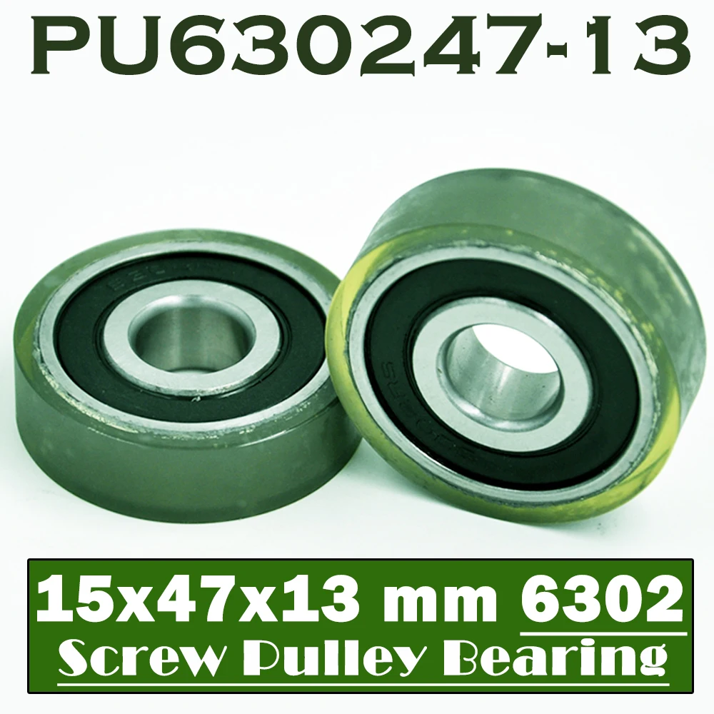 PU 6302 Polyurethane Covered Bearing 15*47*13 mm ( 2 PCS ) Shaft 15mm PU630247-13 Urethane Cover PU6302 Bearings