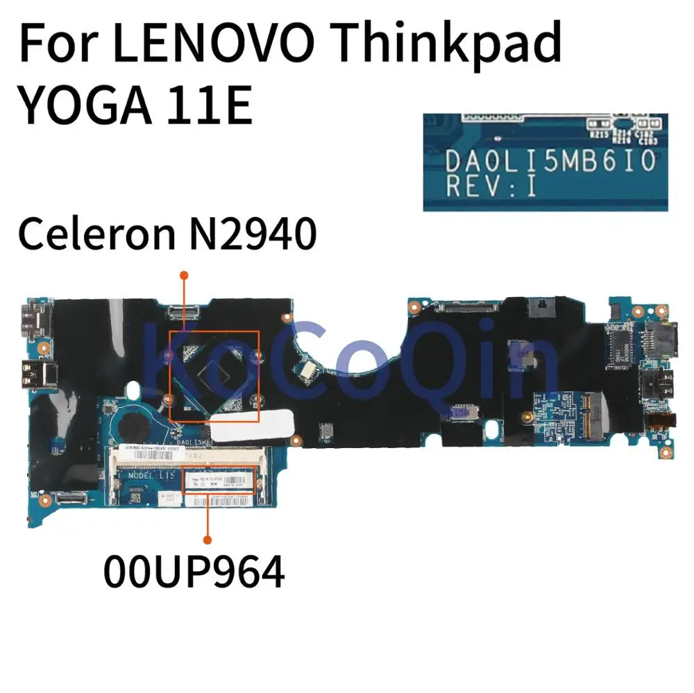 

KoCoQin 00UP964 DA0LI5MB6I0 Laptop motherboard For LENOVO Thinkpad YOGA 11E Core SR1YV Celeron N2940 Mainboard Tested 100%