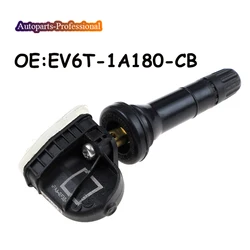 Car For Ford Fiesta Van Focus F-Series Ka Kuga Mondeo Ranger Tire Pressure Monitoring Sensor EV6T-1A180-CB EV6T-1A150-CB 433MHZ