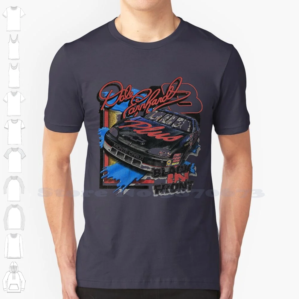 Black In Front 100% Cotton T-Shirt Dale Earnhardt Racing Race Car Driver Stock Car The Intimidator