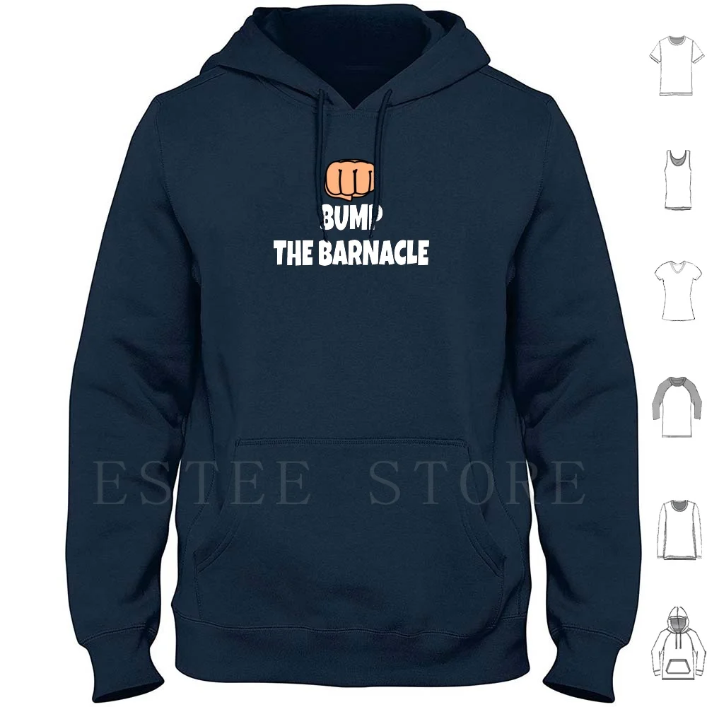 Bump The Barnacle-How I Met Your Mother Quote Hoodies Long Sleeve Bump The Barnacle Barney Barney Stinson True