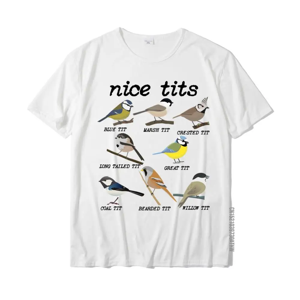 Nice Tits Funny Bird Watching Funny Tit Birds Birdwatcher Funky Men Top T-Shirts Cotton Tops Shirt Normal