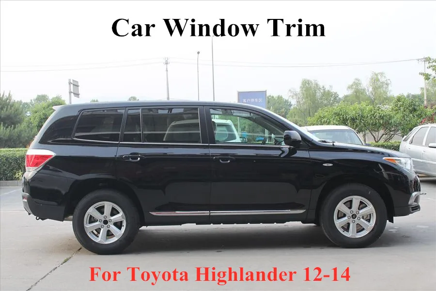 

Car Exterior Accessories Window Trim For T-oyota Highlander 2012 2013 2014 Stainless Steel Decoration Strips Car Styling
