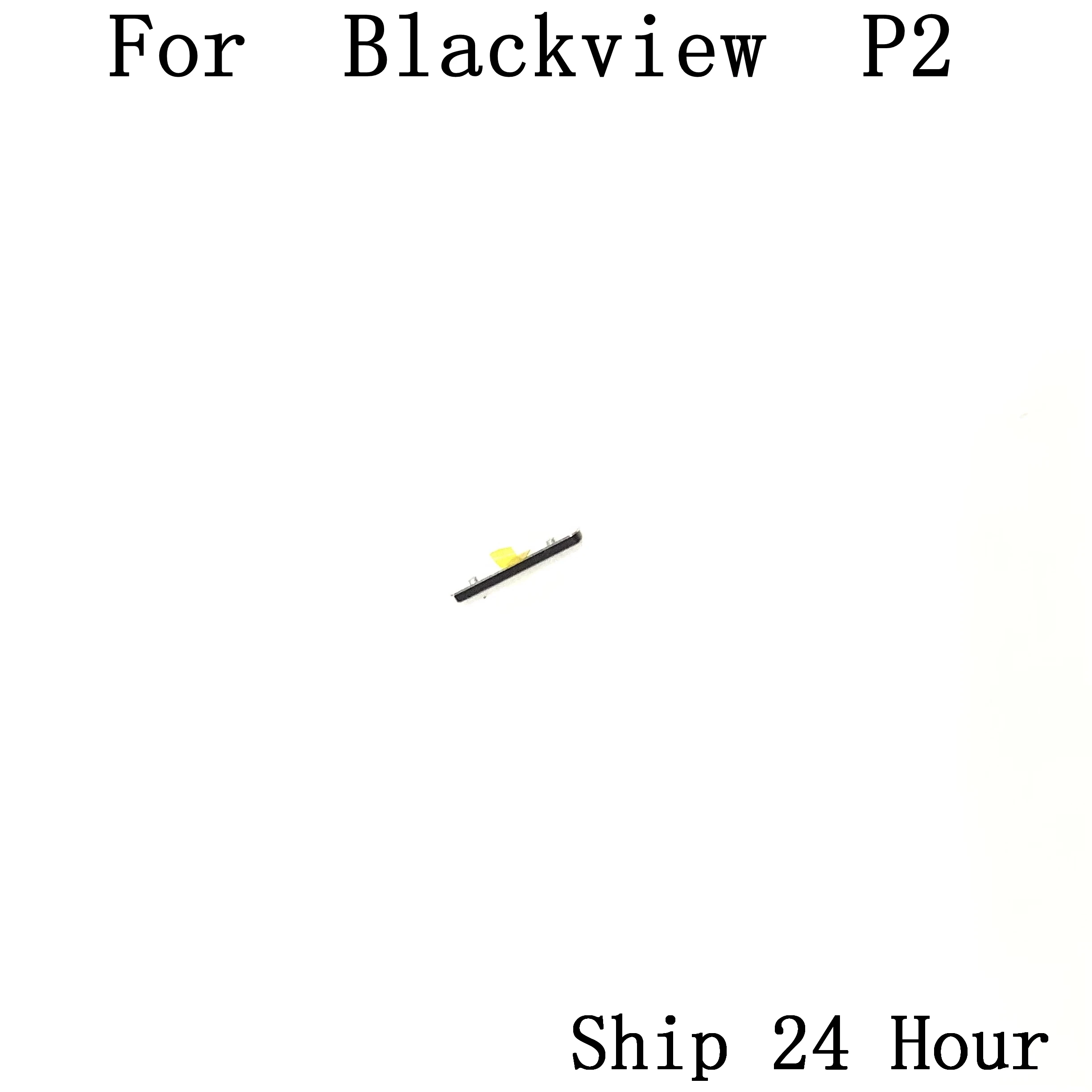 

Original Blackview P2 Volume Voice Button Key For Blackview P2 Repair Fixing Part Replacement