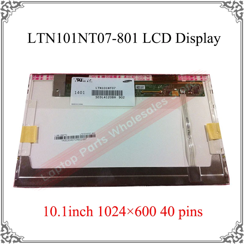 

10.1" LTN101NT07 801 LTN101NT07-801 LED LCD Display Screen 1024×600 40 pins For SAMSUNG Laptops