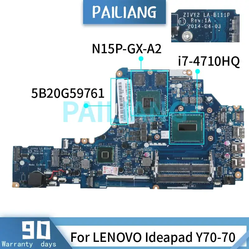 

PAILIANG Laptop motherboard For LENOVO Ideapad Y70-70 i7-4710HQ Mainboard LA-B111P 5B20G59761 SR1PX N15P-GX-A2 DDR3 tesed