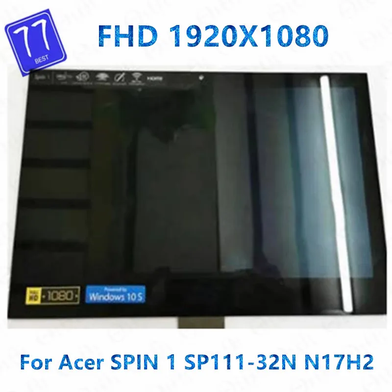 

Original For ACER SPIN 1 SP111-32N SP111 N17H2 lcd assembly 11.6"inch LM116LF3L01 LED FHD replacent lcd & touch sp111-32