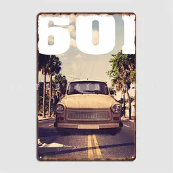 Trabant 601 Palm Beach And Quot Poster Metal Plaque Plaques Funny Party Club Party Tin Sign Posters