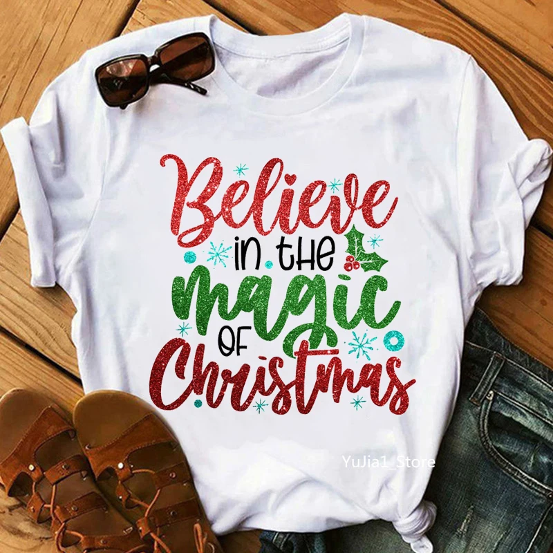 Believe In The Magic Of Christmas Letter Print T-Shirt Women Clothing 2022 Xmas Gift Tshirt Femme Joy Live Peace T Shirt Female