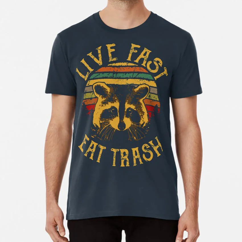 Live Fast Eat Trash T Shirt