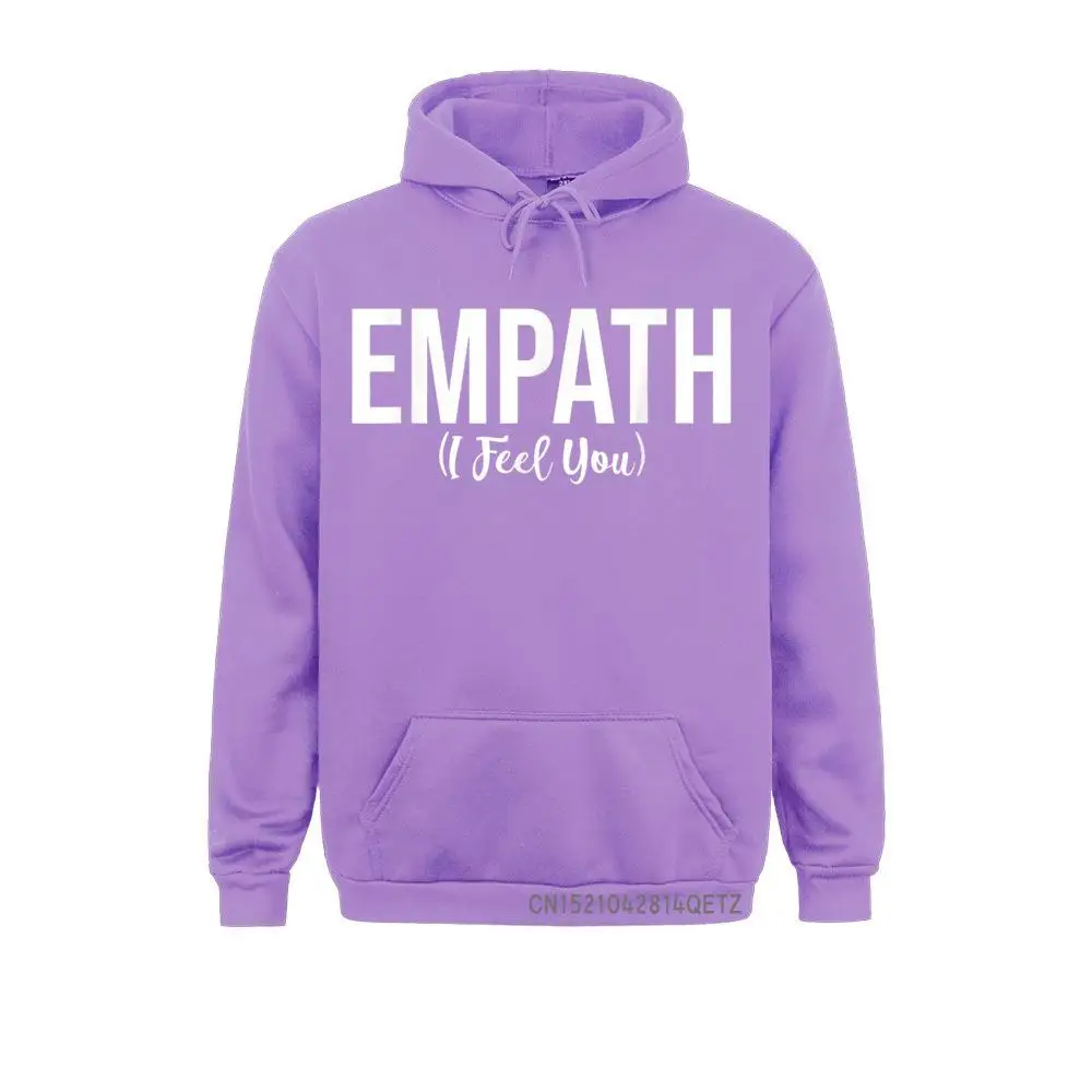 Empath I Feel You Gift For Empathetic Person Empathy Chic Sweatshirts For Men Long Sleeve Hoodies Brand Hoods Casual