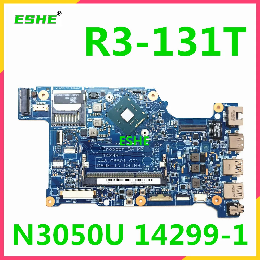 14299-1 448.06501.0011 motherboard For Acer For Aspire R3-131 R3-131T Laptop Motherboard N3050/N3060 CPU 32GB SSD HDD 100% Test