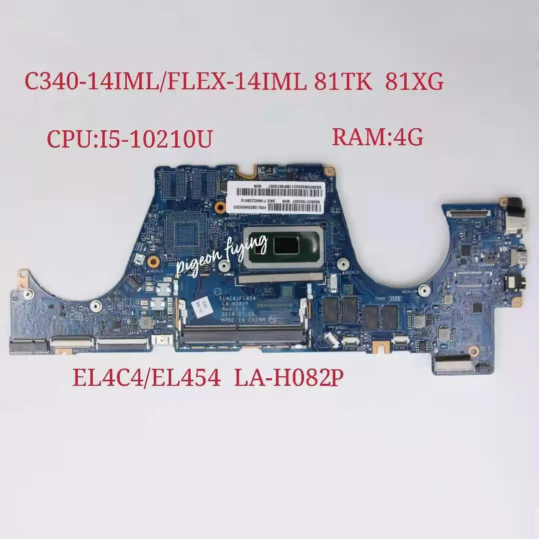 

LA-H082P для Lenovo Ideapad C340-14IML /FLEX-14IML материнская плата для ноутбука CPU: I5-10210U UMA RAM:4G FRU:5B20W69203 5B20W69202
